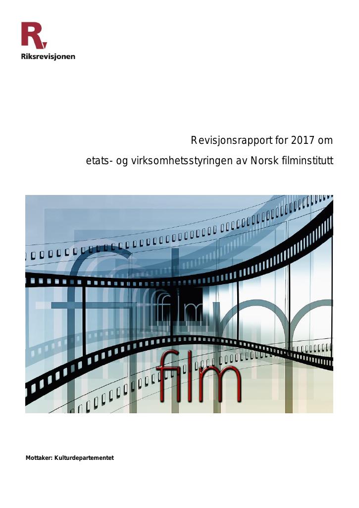 Forsiden av dokumentet Revisjonsrapport for 2017 om
etats- og virksomhetsstyringen av Norsk filminstitutt