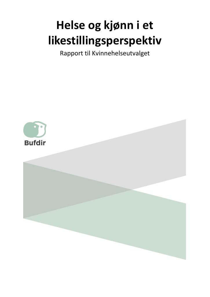 Forsiden av dokumentet Helse og kjønn i et likestillingsperspektiv. Rapport til Kvinnehelseutvalget.