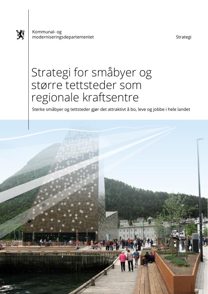 Forsiden av dokumentet Strategi for småbyer og større tettsteder som regionale kraftsentre