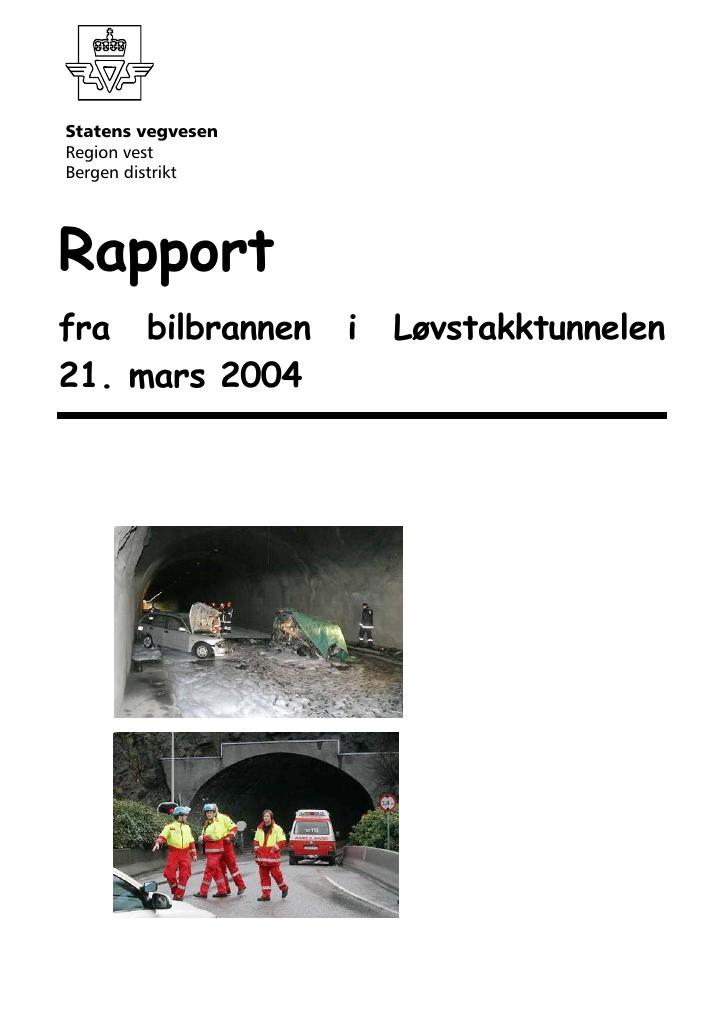 Forsiden av dokumentet Rapport fra bilbrannen i Løvstakktunnelen 21. mars 2004 : rapport
