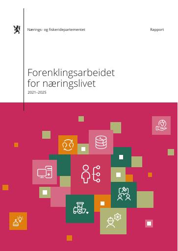 Forsiden av dokumentet Forenklingsarbeidet for næringslivet 2021–2025