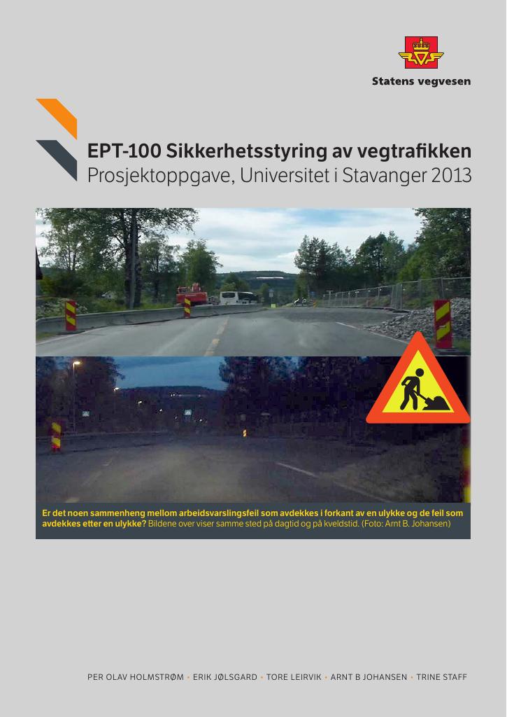 Forsiden av dokumentet EPT-100 Sikkerhetsstyring av vegtrafikken. Prosjektoppgave, Universitet i Stavanger 2013