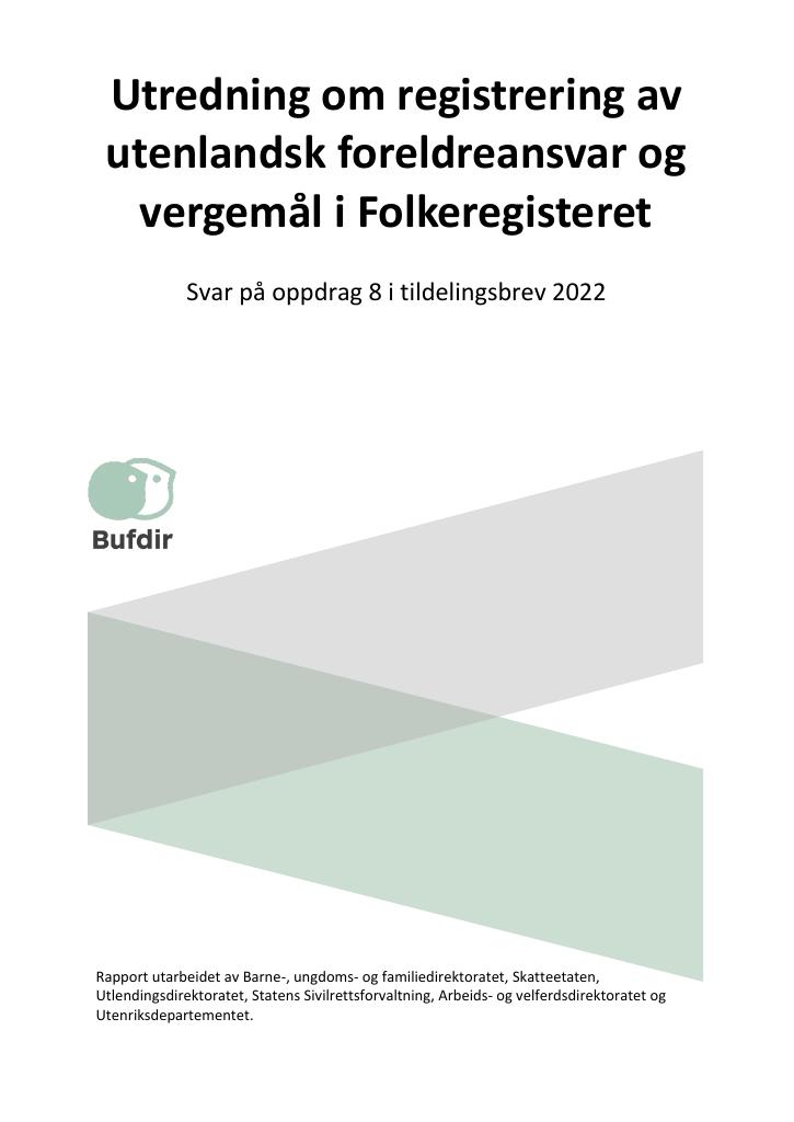 Forsiden av dokumentet Utredning om registrering av utenlandsk foreldreansvar og vergemål i Folkeregisteret.