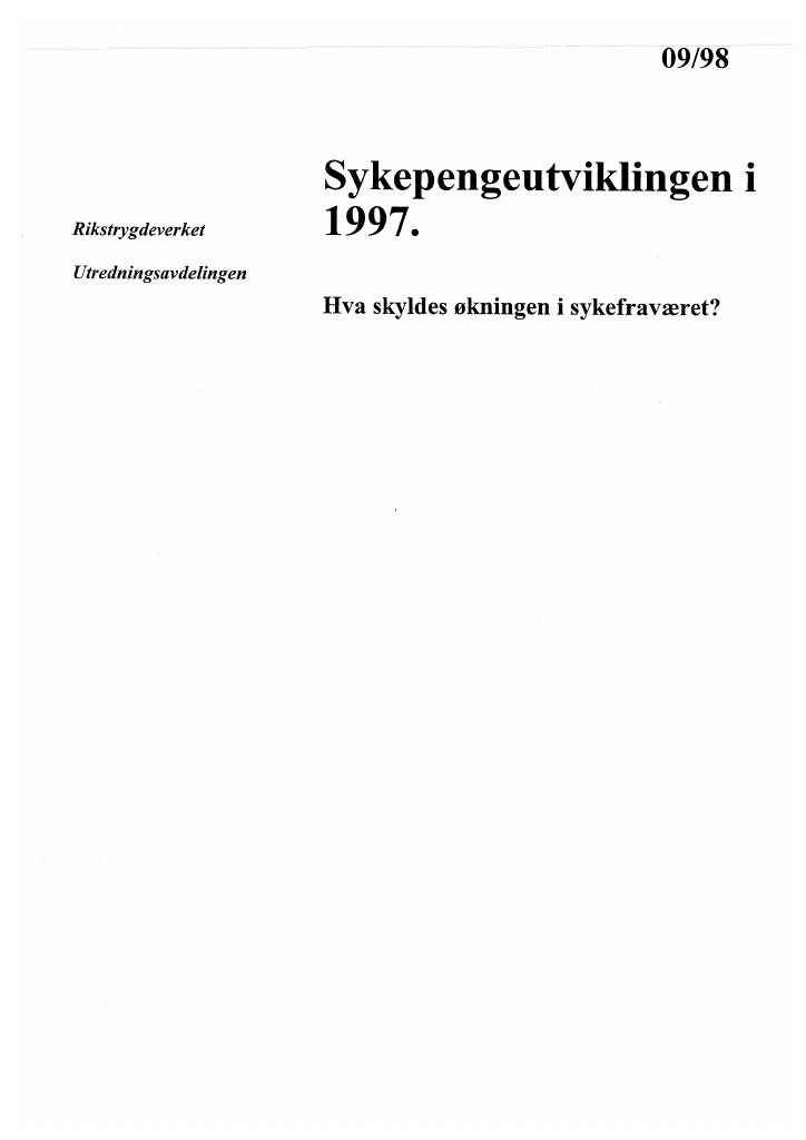 Forsiden av dokumentet Sykepengeutviklingen i 1997  Hva skyldes økningen i sykefraværet?