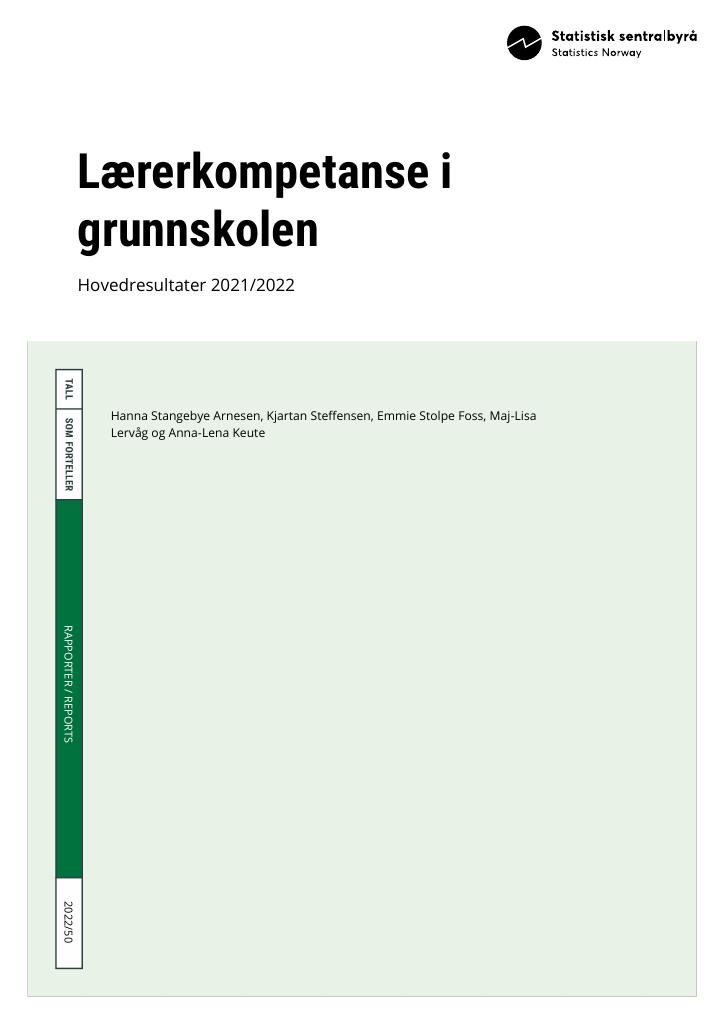 Forsiden av dokumentet Lærerkompetanse i grunnskolen. Hovedresultater 2021/2022