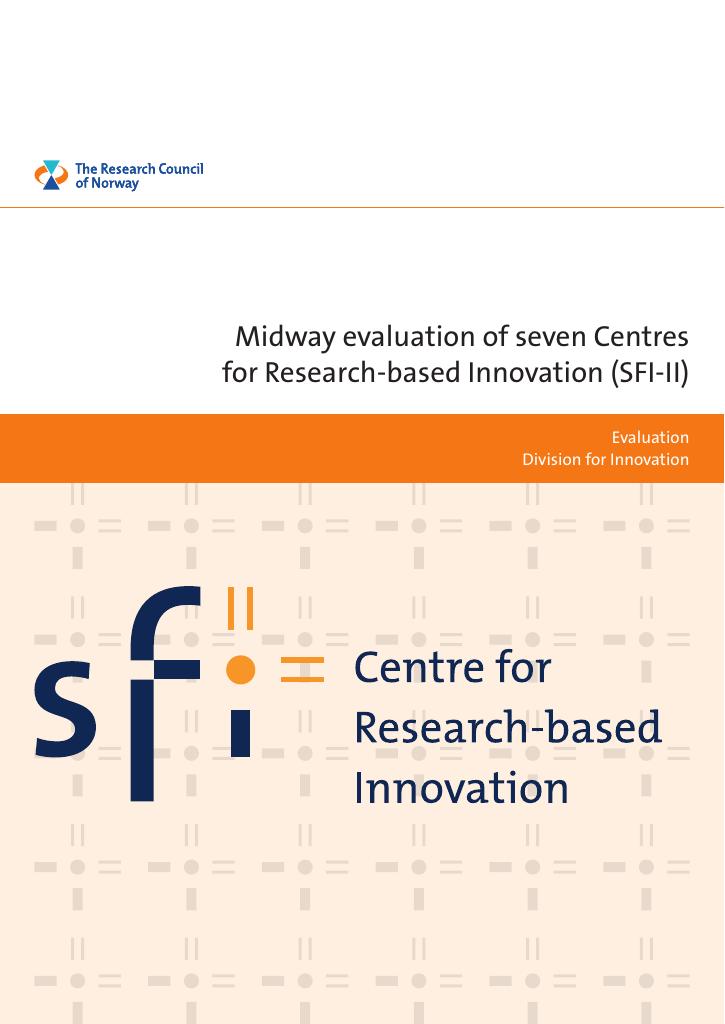 Forsiden av dokumentet Midway evaluation of seven Centres for Research-based Innovation (SFI-II)