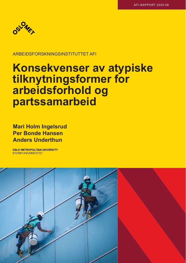 Forsiden av dokumentet Konsekvenser av atypiske tilknytningsformer for arbeidsforhold og partssamarbeid