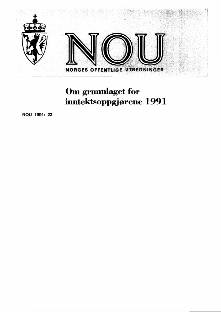 Forsiden av dokumentet NOU 1991: 22 - Om grunnlaget for inntektsoppgjørene 1991