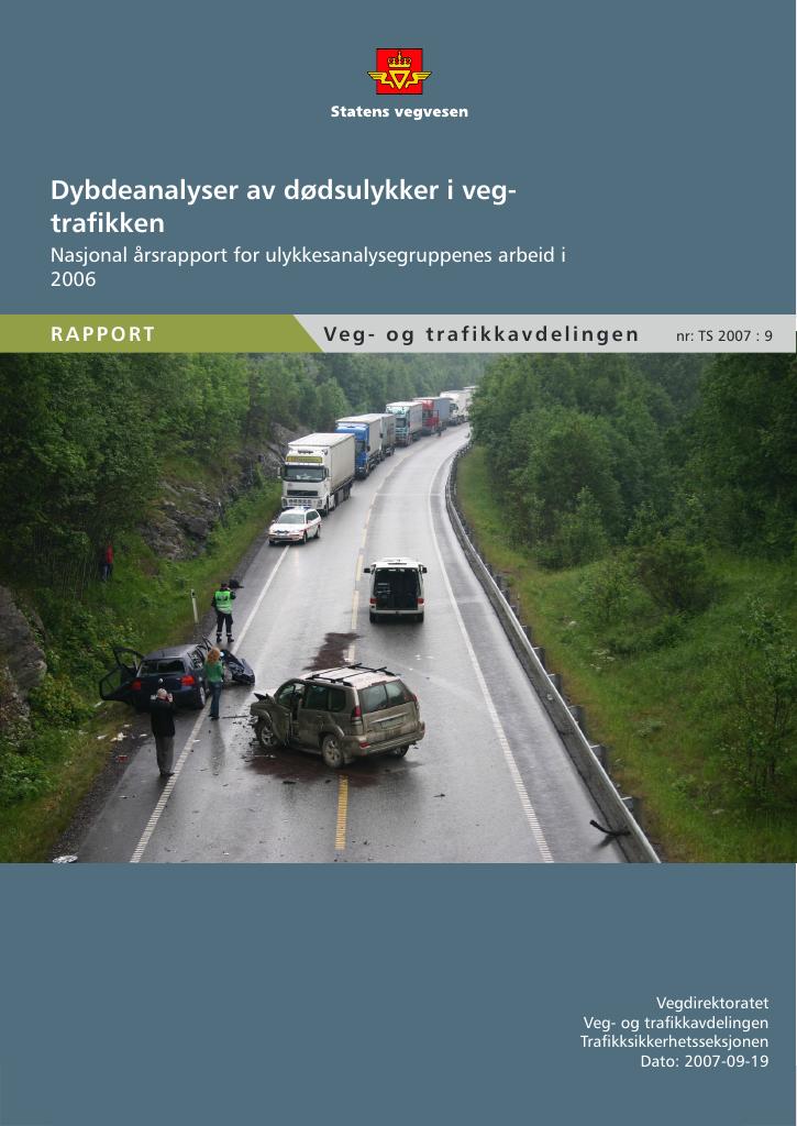 Forsiden av dokumentet Dybdeanalyser av dødsulykker i vegtrafikken : nasjonal årsrapport for ulykkesanalysegruppenes arbeid i 2006