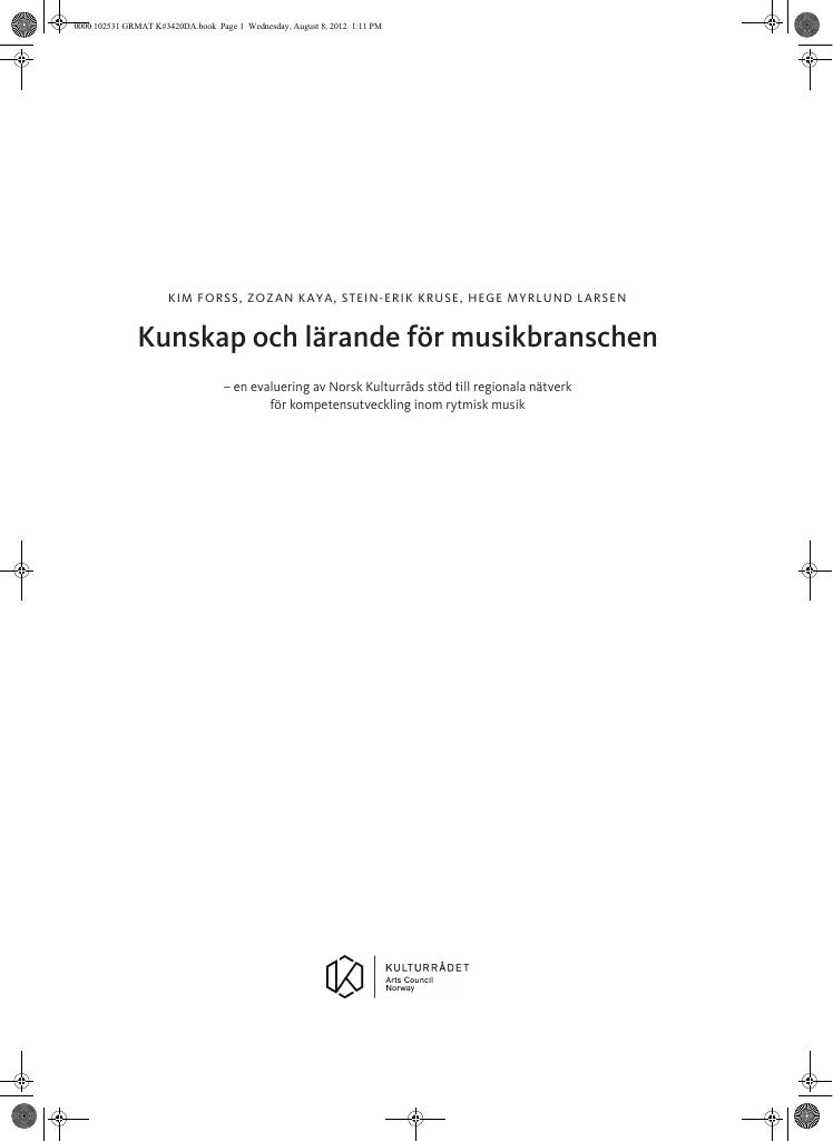 Forsiden av dokumentet Kunskap och lärande för musikbranschen. En evaluering av Norsk kulturråds stöd till regionala nätverk för kompetensutveckling inom rytmisk musik