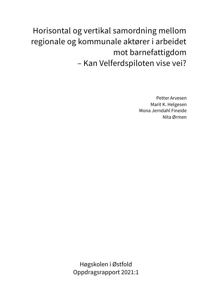Forsiden av dokumentet Horisontal og vertikal samordning mellom regionale og kommunale aktører i arbeidet
mot barnefattigdom
– Kan Velferdspiloten vise vei?