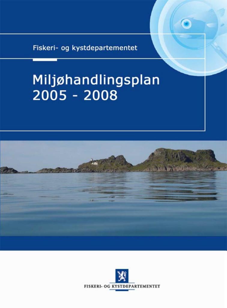 Forsiden av dokumentet Fiskeri- og kystdepartementets miljøhandlingsplan 2005 — 2008