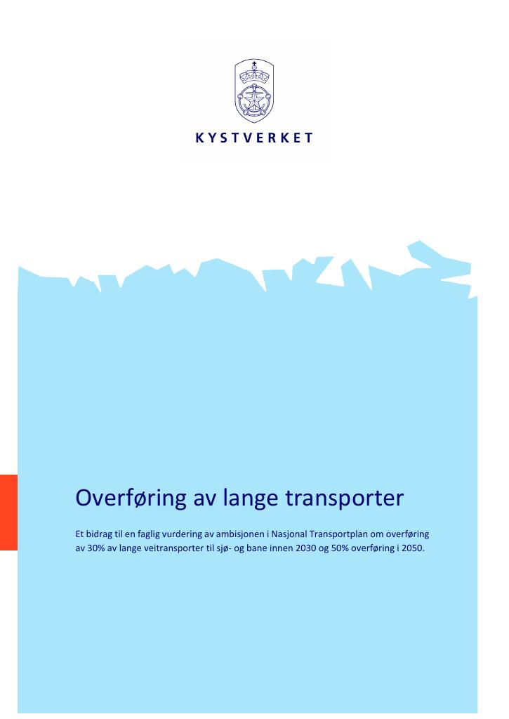 Forsiden av dokumentet Overføring av lange transporter : Et bidrag til en faglig vurdering av ambisjonen i Nasjonal Transportplan om overføring  av 30% av lange veitransporter til sjø- og bane innen 2030 og 50% overføring i 2050.