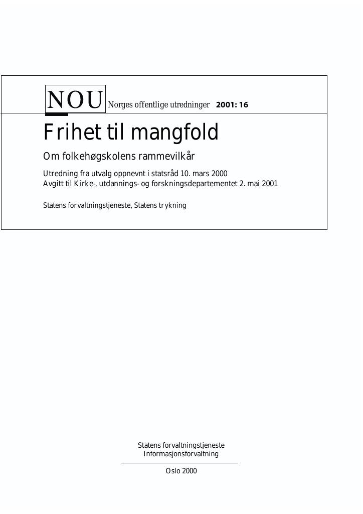 Forsiden av dokumentet NOU 2001: 16 - Frihet til mangfold