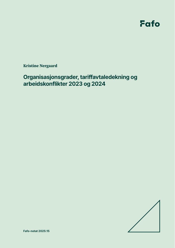 Forsiden av dokumentet Organisasjonsgrader, tariffavtaledekning og arbeidskonflikter 2023 og 2024