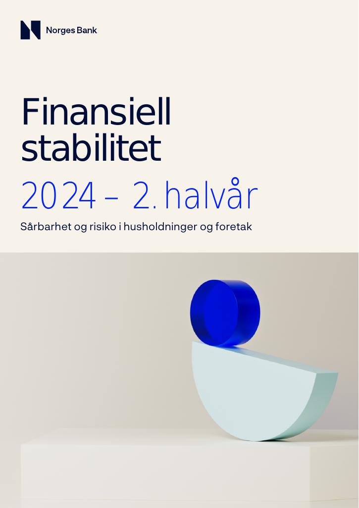 Forsiden av dokumentet Finansiell stabilitet 2024 – 2. halvår -
Sårbarhet og risiko i husholdninger og foretak