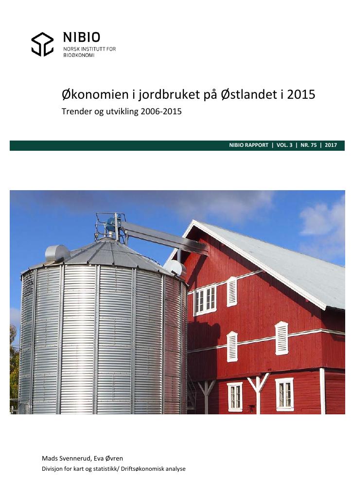 Forsiden av dokumentet Økonomien i jordbruket på Østlandet i 2015 : trender og utvikling 2006‐2015