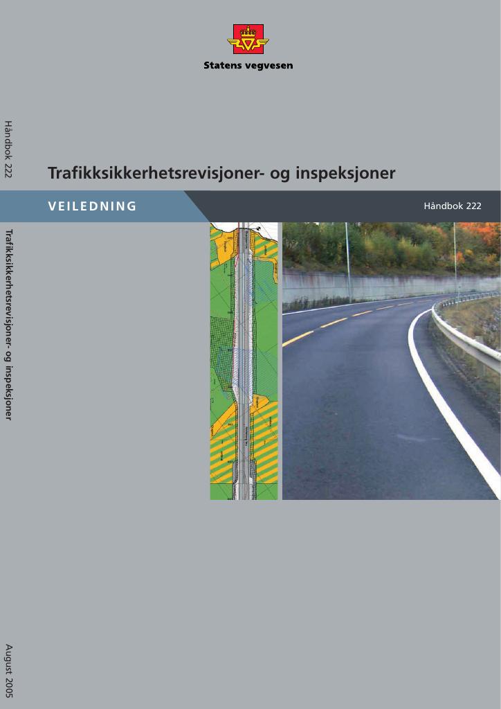 Forsiden av dokumentet Trafikksikkerhetsrevisjoner- og inspeksjoner : veiledning : [Håndbok 222]