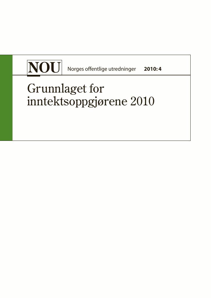 Forsiden av dokumentet NOU 2010: 04 - Grunnlaget for inntektsoppgjørene 2010
