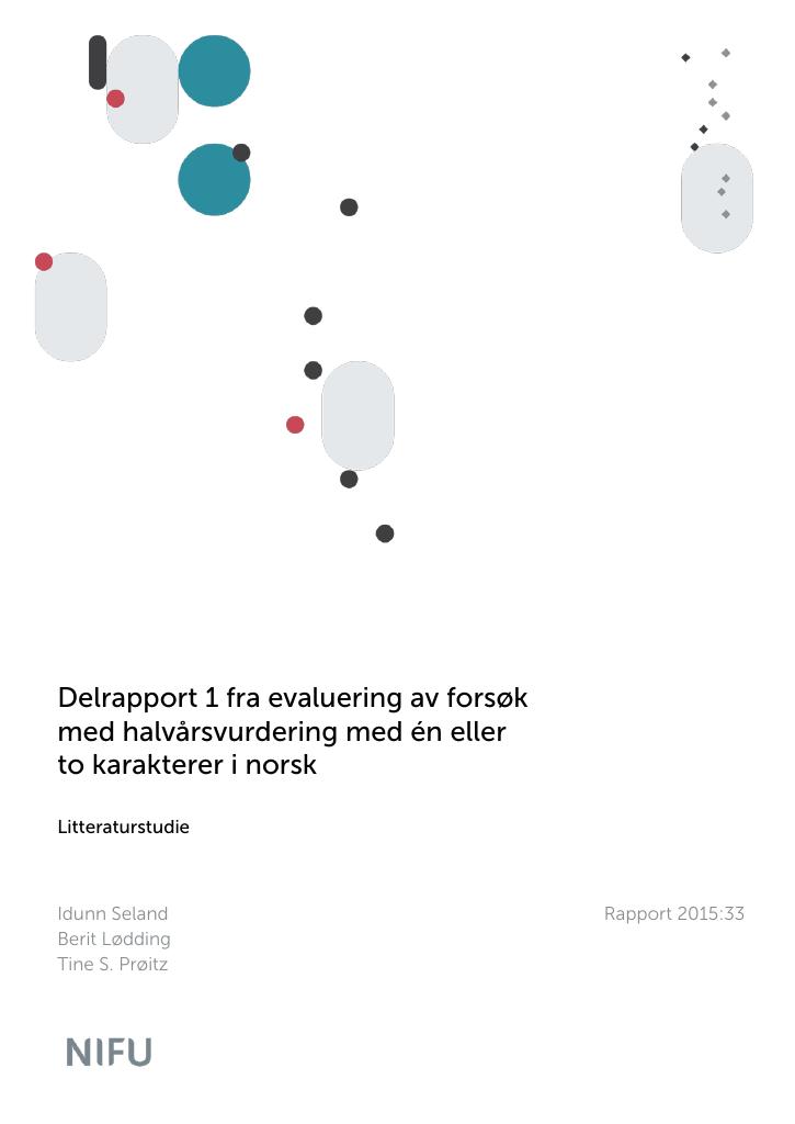Forsiden av dokumentet Delrapport 1 fra evaluering av forsøk med halvårsvurdering med én eller to karakterer i norsk: Litteraturstudie