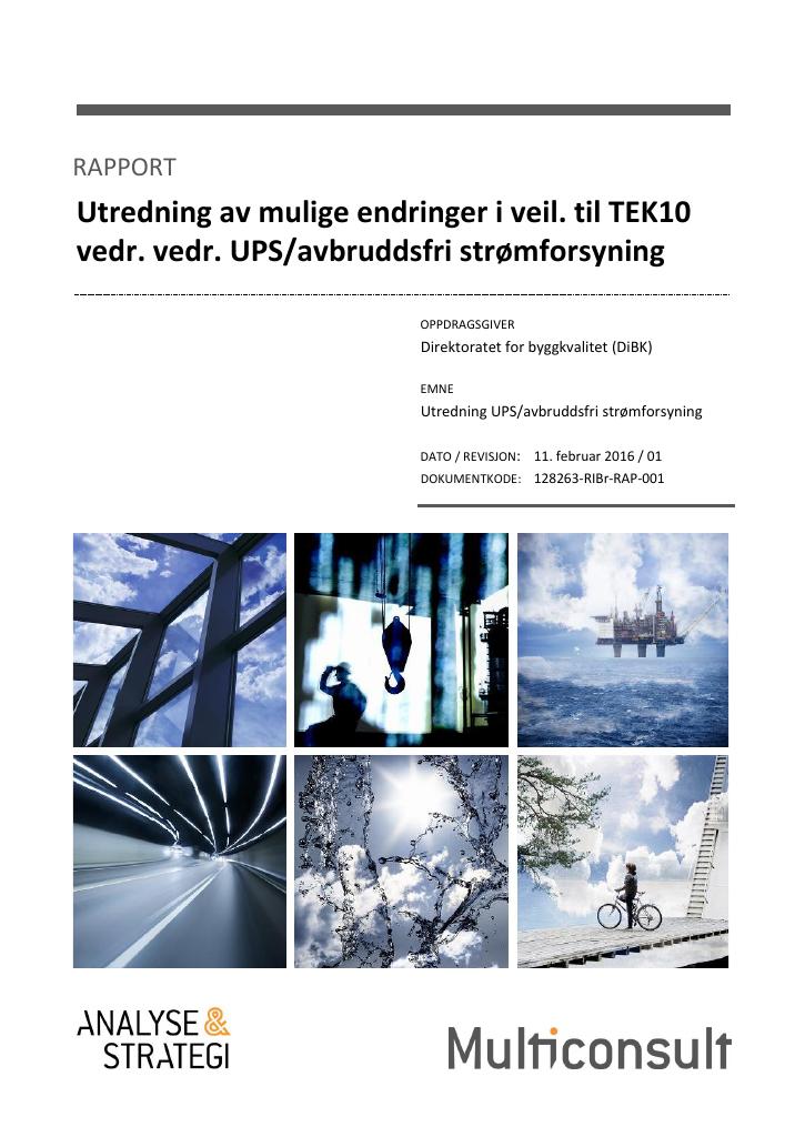 Forsiden av dokumentet Utredning av mulige endringer i veil. til TEK10 vedr. vedr. UPS/avbruddsfri strømforsyning