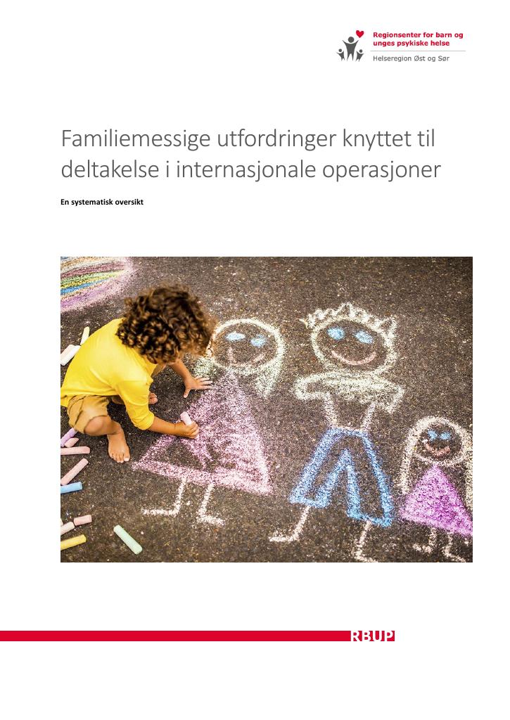 Forsiden av dokumentet Familiemessige utfordringer knyttet til deltakelse i internasjonale operasjoner. En systematisk oversikt