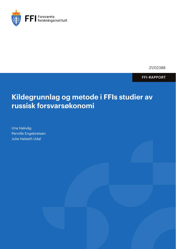 Forsiden av dokumentet Kildegrunnlag og metode i FFIs studier av russisk forsvarsøkonomi