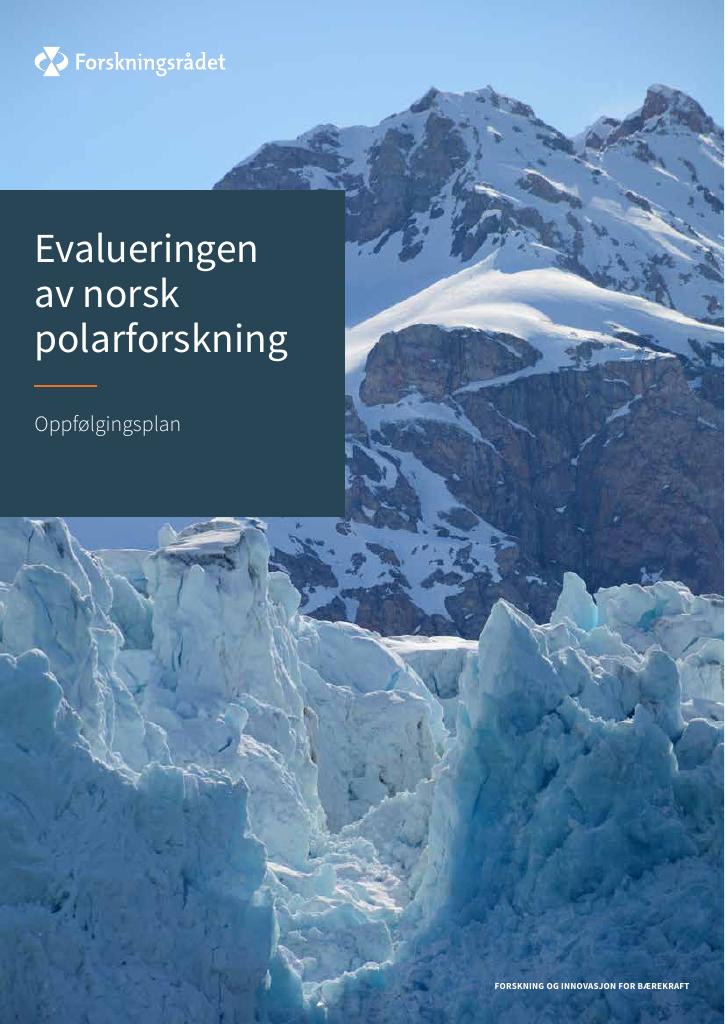 Forsiden av dokumentet Evalueringen av norsk polarforskning - Oppfølgingsplan