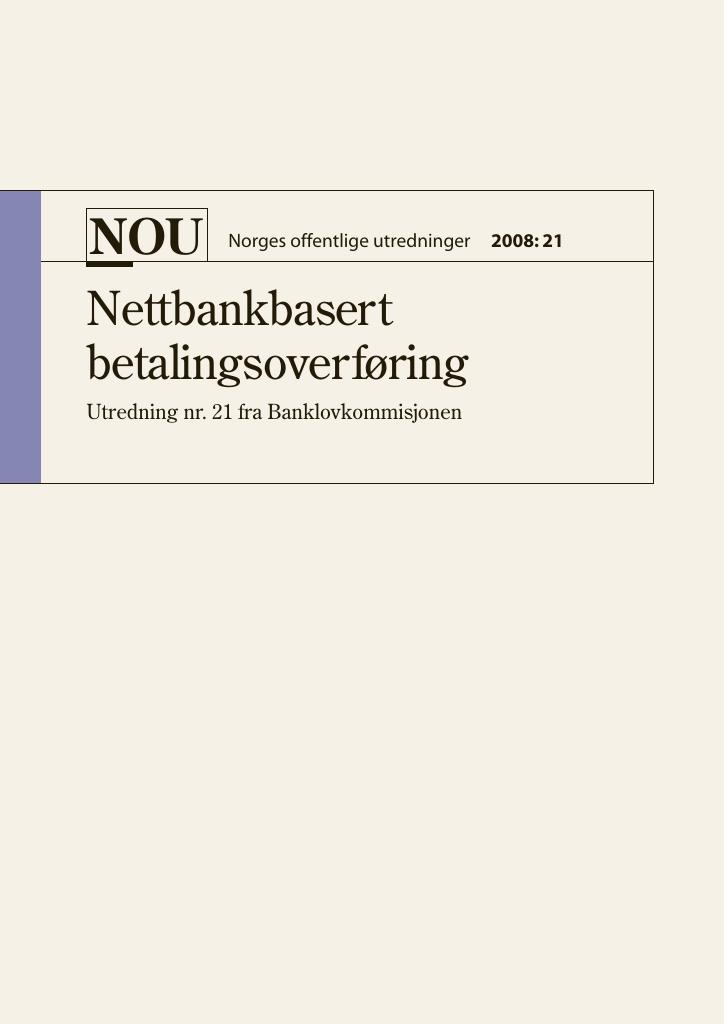 Forsiden av dokumentet NOU 2008: 21 - Nettbankbasert betalingsoverføring