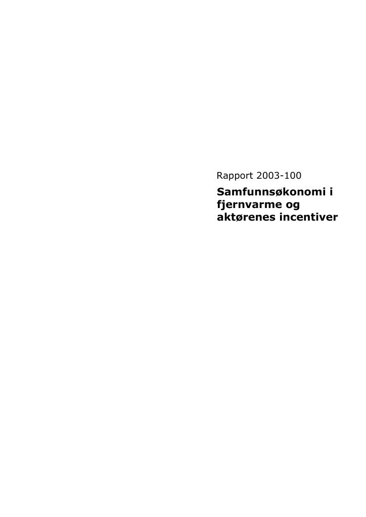 Forsiden av dokumentet Samfunnsøkonomi i fjernvarme og aktørenes incentiver