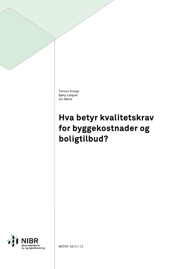 Forsiden av dokumentet Hva betyr kvalitetskrav for byggekostnader og boligtilbud?