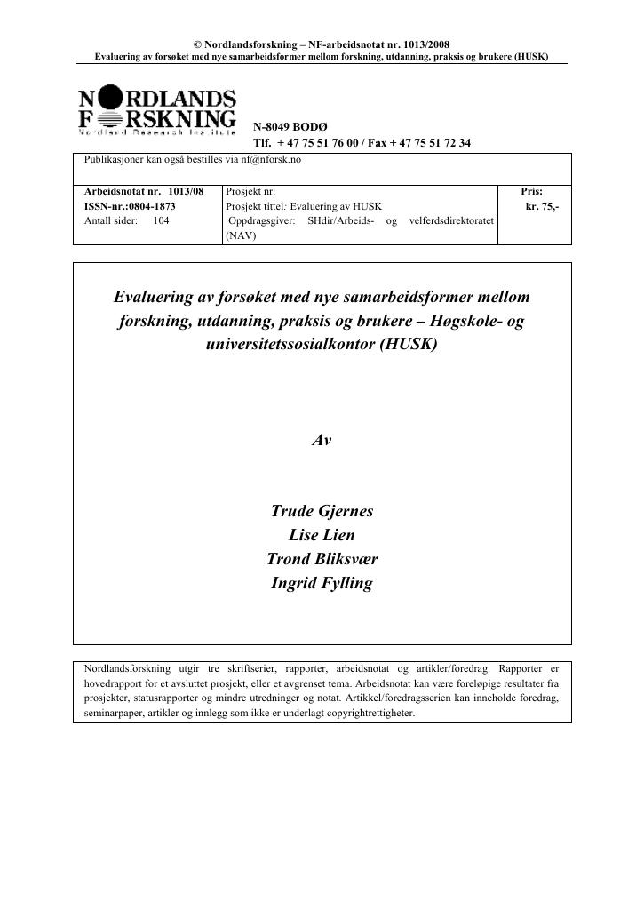 Forsiden av dokumentet Evaluering av forsøket med nye samarbeidsformer mellom forskning, utdanning, praksis og brukere - Høgskole- og universitetssosialkontor (HUSK)