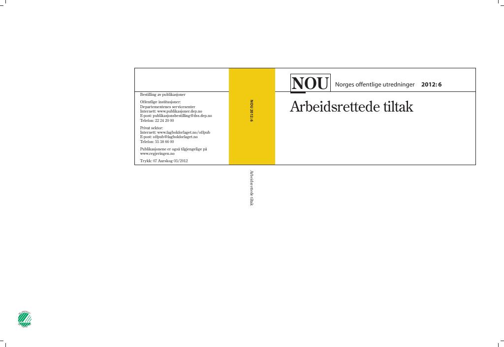 Forsiden av dokumentet NOU 2012: 6 - Arbeidsrettede tiltak