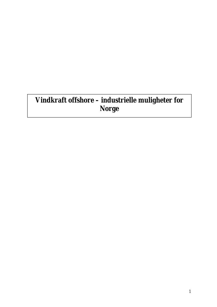 Forsiden av dokumentet Vindkraft offshore - industrielle muligheter for Norge