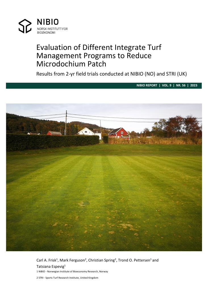 Forsiden av dokumentet Evaluation of Different Integrate Turf Management Programs to Reduce Microdochium Patch : Results from 2-yr field trials conducted at NIBIO (NO) and STRI (UK)