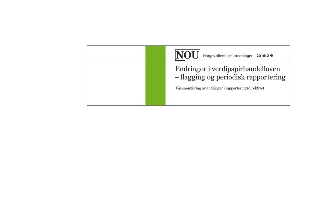 Forsiden av dokumentet NOU 2016: 2 - Endringer i verdipapirhandelloven  – flagging og periodisk rapportering