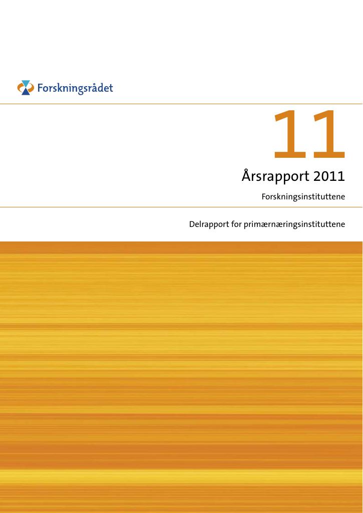 Forsiden av dokumentet Årsrapport Forskningsinstituttene 2011 - Delrapport for primærnæringsinstituttene