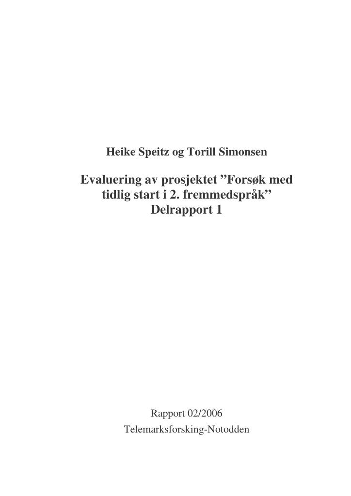 Forsiden av dokumentet Forsøk med tidlig start med 2. fremmedspråk - evaluering, 1. delrapport, 2006