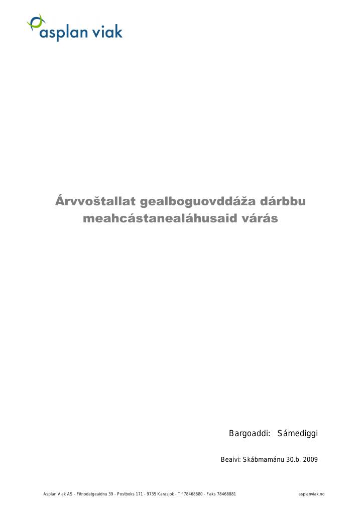 Forsiden av dokumentet Árvvoštallat gealboguovddáža dárbbu meahcástanealáhusaid várás