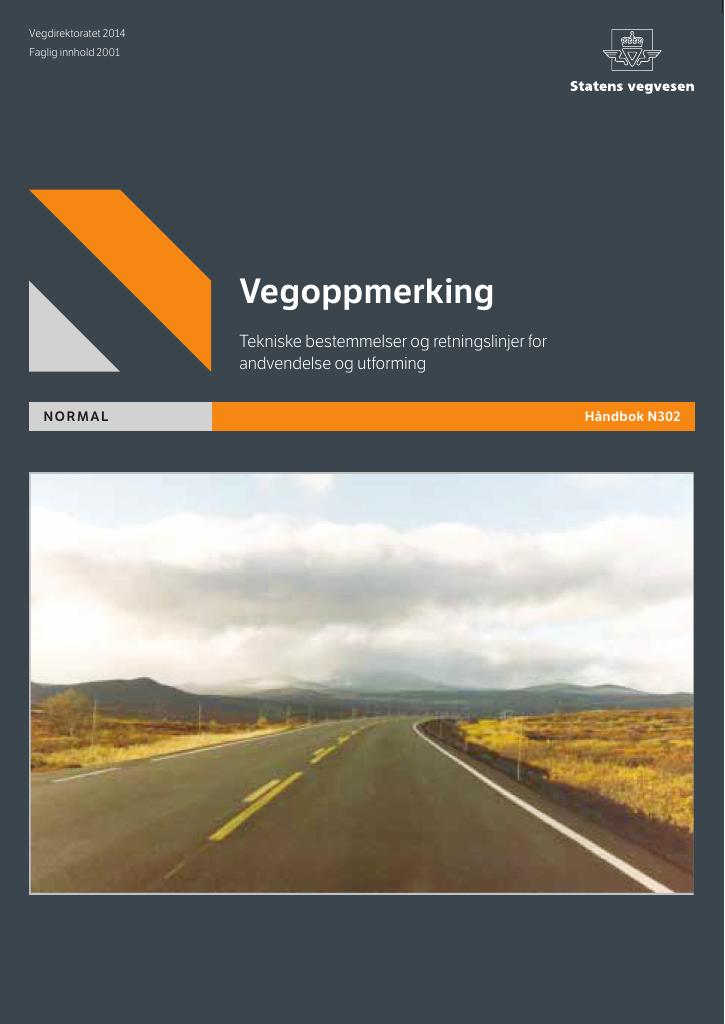 Forsiden av dokumentet Vegoppmerking : Tekniske bestemmelser og retningslinjer for andvendelse og utforming : [Håndbok N302]