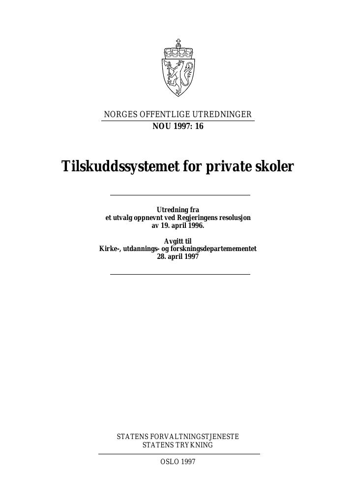 Forsiden av dokumentet NOU 1997: 16 - Tilskuddssystemet for private skoler