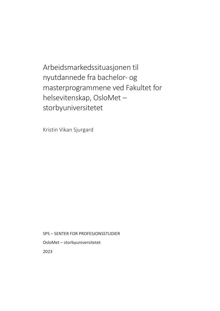 Forsiden av dokumentet Arbeidsmarkedssituasjonen til nyutdannede fra bachelor- og masterprogrammene ved Fakultet for helsevitenskap, OsloMet – storbyuniversitetet