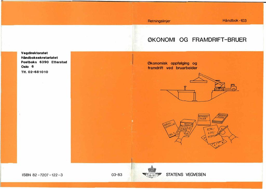 Forsiden av dokumentet Økonomi og framdrift- Bruer : Økonomisk oppfølging og framdrift ved bruarbeider : [Håndbok 103]