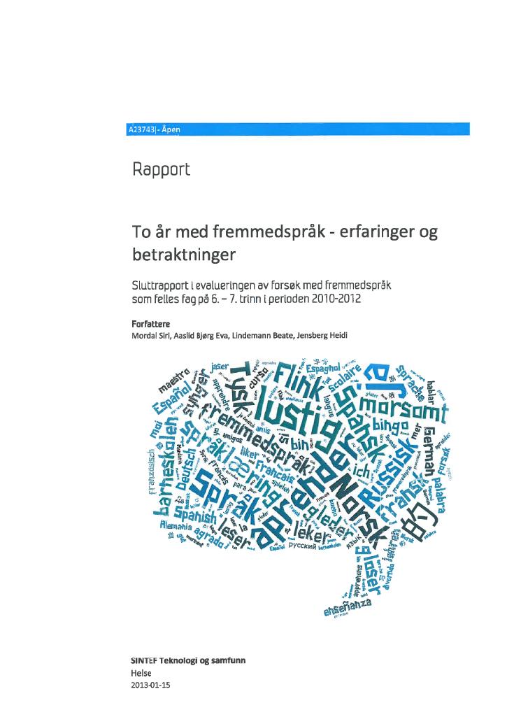 Forsiden av dokumentet To år med fremmedspråk - erfaringer og betraktninger