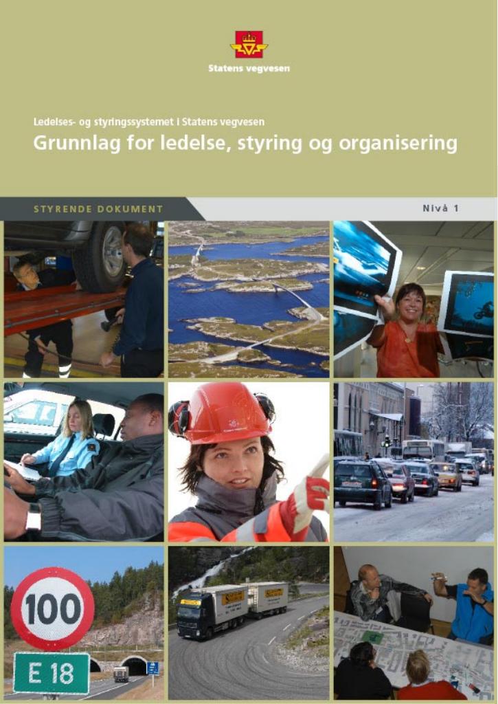 Forsiden av dokumentet Grunnlag for ledelse, styring og organisering : ledelses- og styringssystemet i Statens vegvesen