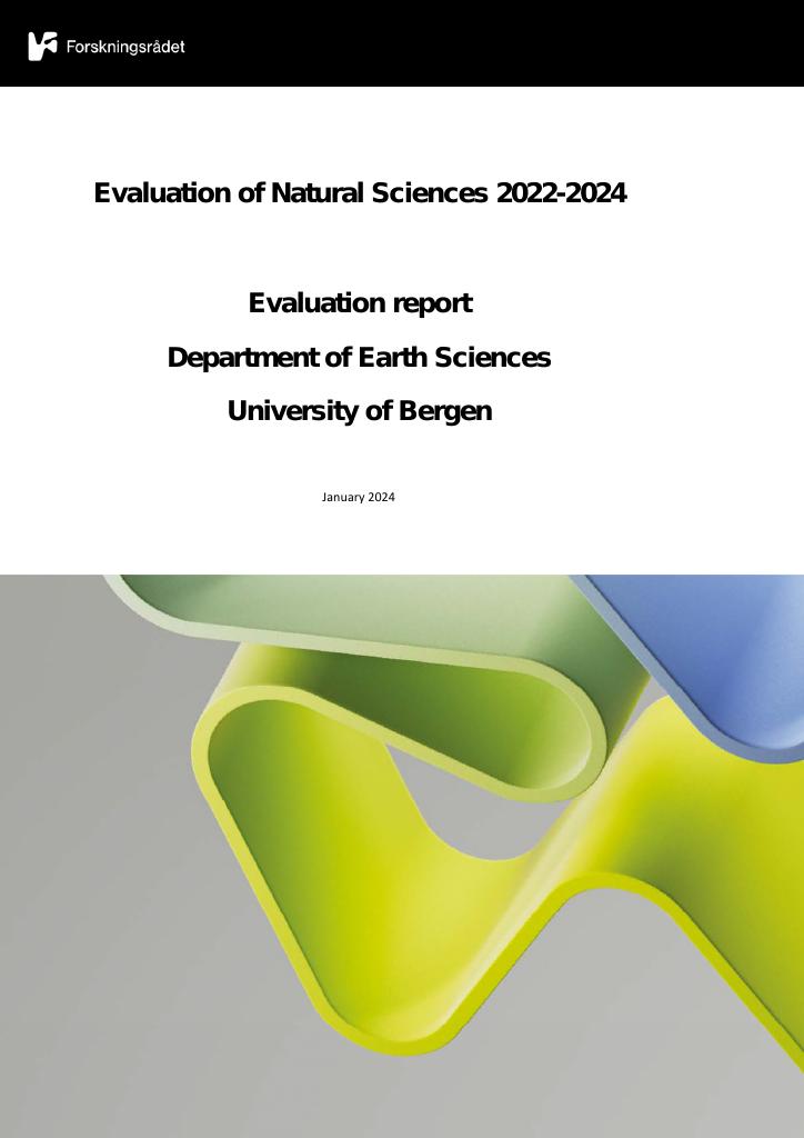 Forsiden av dokumentet Evaluation of Natural Sciences 2022-2024 Evaluation report Department of Earth Sciences University of Bergen