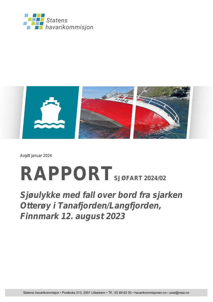Forsiden av dokumentet Rapport om sjøulykke med fall over bord fra sjarken Otterøy i Tanafjorden/Langfjorden, Finnmark 12. august 2023