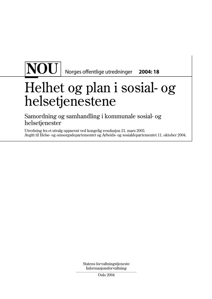 Forsiden av dokumentet NOU 2004: 18 - Helhet og plan i sosial- og helsetjenestene