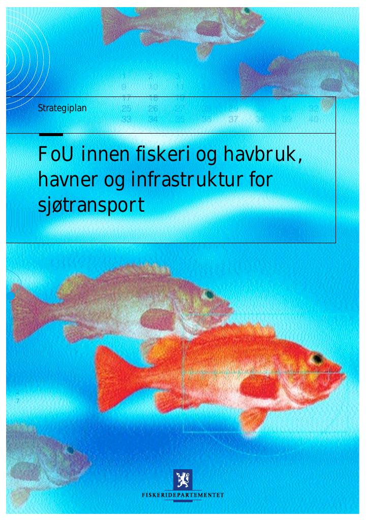 Forsiden av dokumentet FoU innen fiskeri og havbruk, havner og infrastruktur for sjøtransport