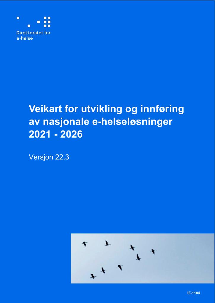 Forsiden av dokumentet Veikart for utvikling og innføring av nasjonale e-helseløsninger 2021 - 2026